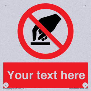 Custom Do Not Touch Sign